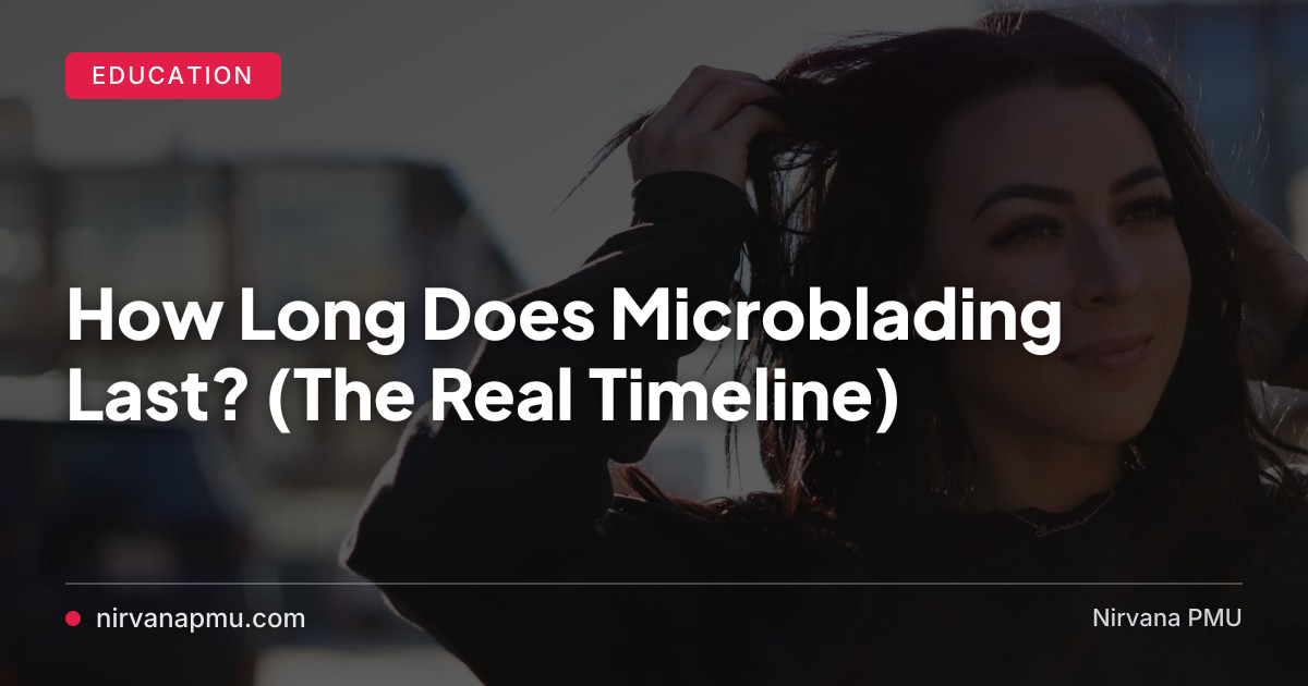 The honest answer to the most common question I get—how long microblading actually lasts, what affects fading, and exactly when you'll need a touch-up.