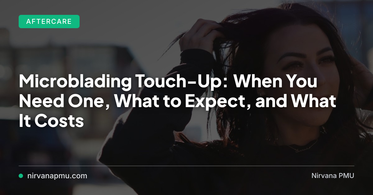 The 6-8 week touch-up is not optional—it is part of the process. Here is everything you need to know about microblading touch-ups, from timing to pricing to what gets fixed.