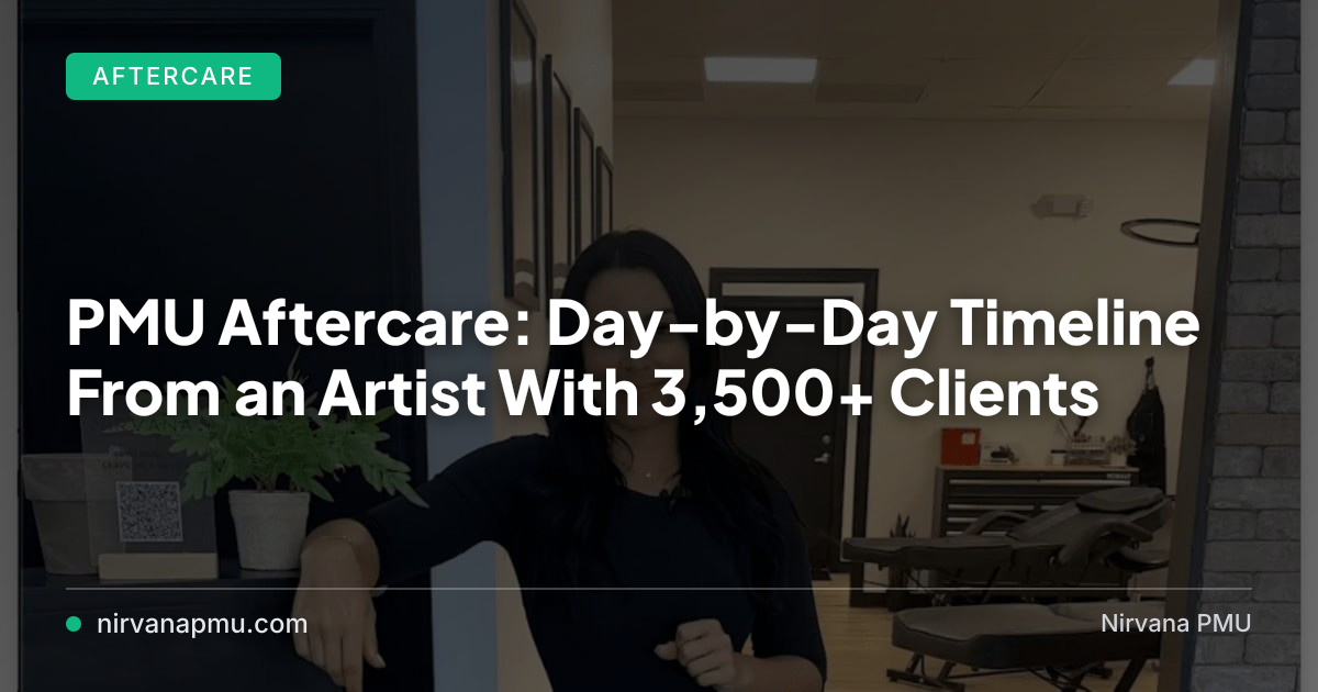Day 1 through Day 14 — exactly what to do (and avoid) after microblading. Checklist from an artist who has guided 3,500+ clients through healing.