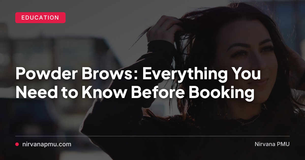 Powder brows create a soft, filled-in look that mimics brow powder or pencil. Here's how they work, who they're best for, and how they compare to microblading — from an artist with 3,500+ treatments.